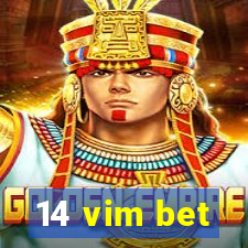 14 vim bet